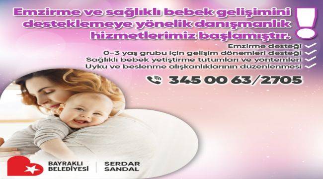 Bayraklı Belediyesinden,' Emzirme Ve Sağlıklı Bebek Gelişimi' Hizmeti