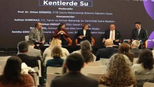 Su Konferansı'nda kentlerin su yönetimi masaya yatırıldı