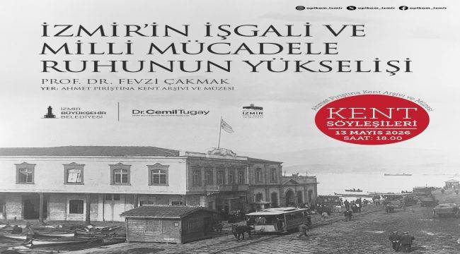 İzmir'in işgali 107'nci yılında APİKAM'da konuşulacak
