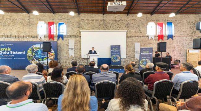 İzmir Gıda Sistemi Belgesi'ne son şekli veriliyor